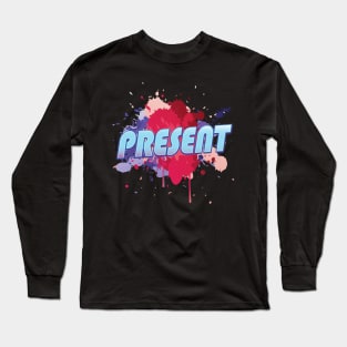 Present Long Sleeve T-Shirt